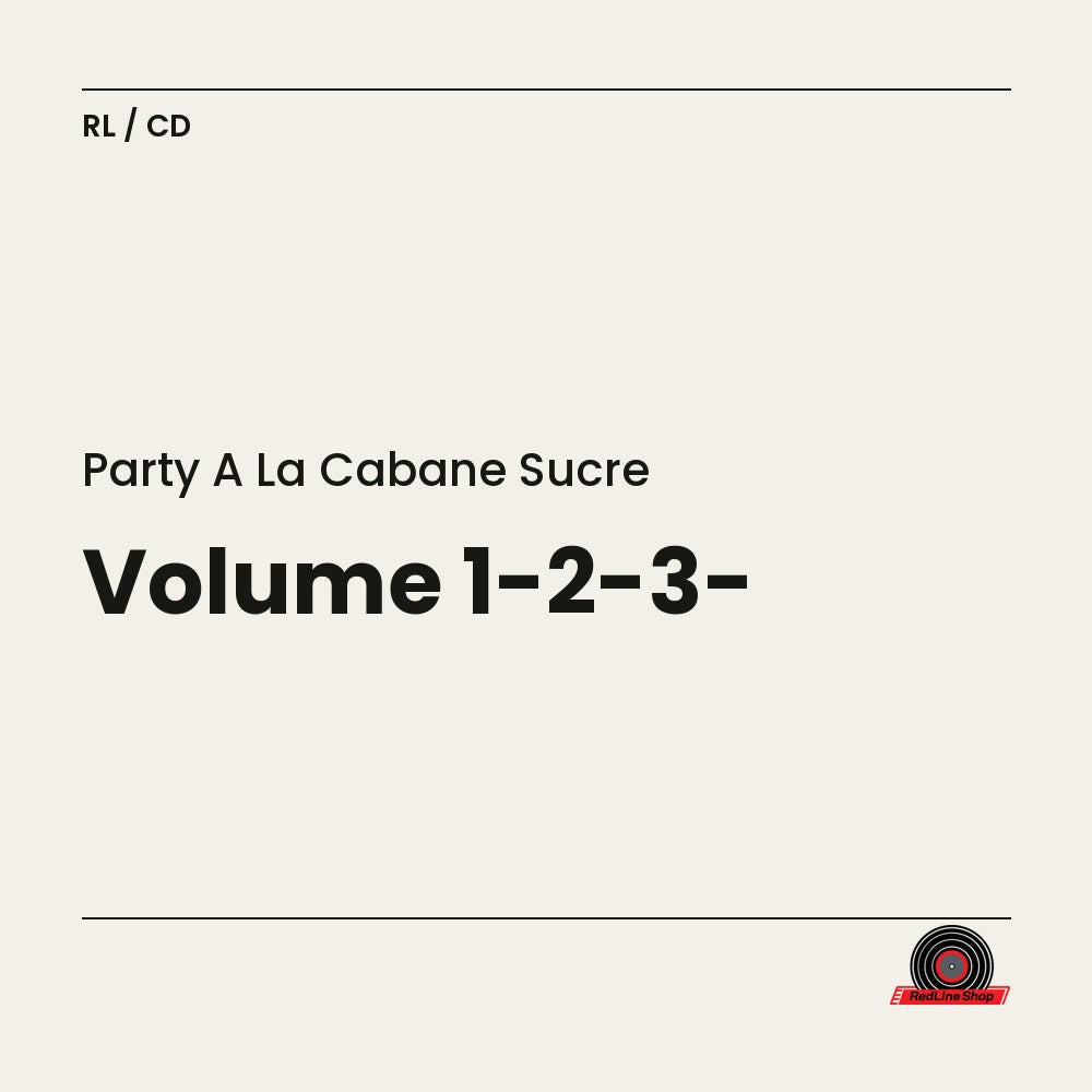 Party a la Cabane Sucre – Volume 1-2-3- (3-disc CD, VF)