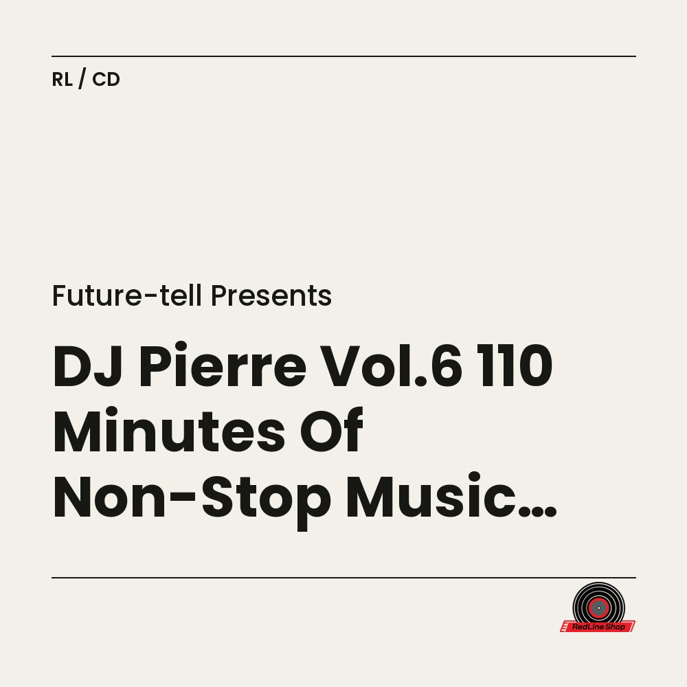Future-Tell Presents – DJ Pierre Vol.6 110 Minutes Of Non-Stop Music (2-disc CD, EN)