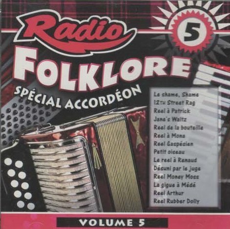 Radio Folklore – Volume 5 Spécial Accordeon (Artistes Varies) (CD, VF/EN)