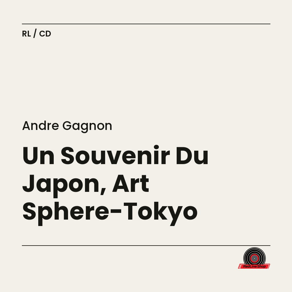 André Gagnon – Un Souvenir Du Japon, Art Sphere-Tokyo (CD, VF)