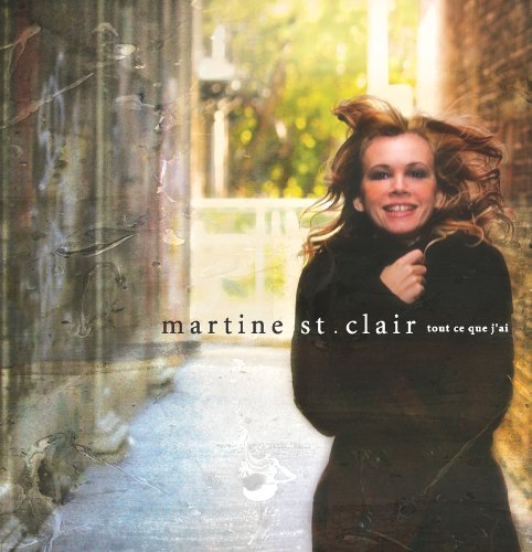 Martine St-Clair – Tout Ce Que J'ai (CD, VF)