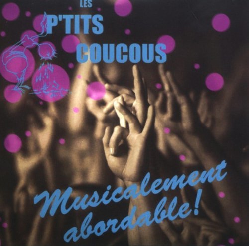 Les P'Tits Coucous – Musicalement Abordable (CD, VF)