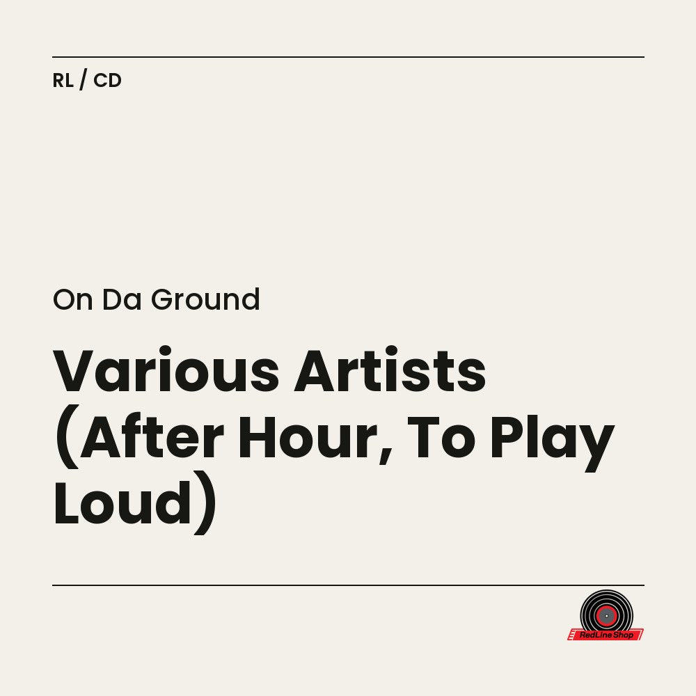 On Da Ground – Various Artists (After Hour, To Play Loud) (CD, EN)