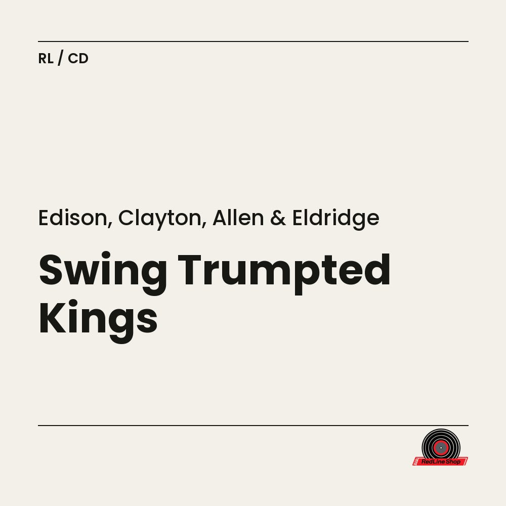 Edison, Clayton, Allen & Eldridge – Swing Trumpted Kings (CD, EN)