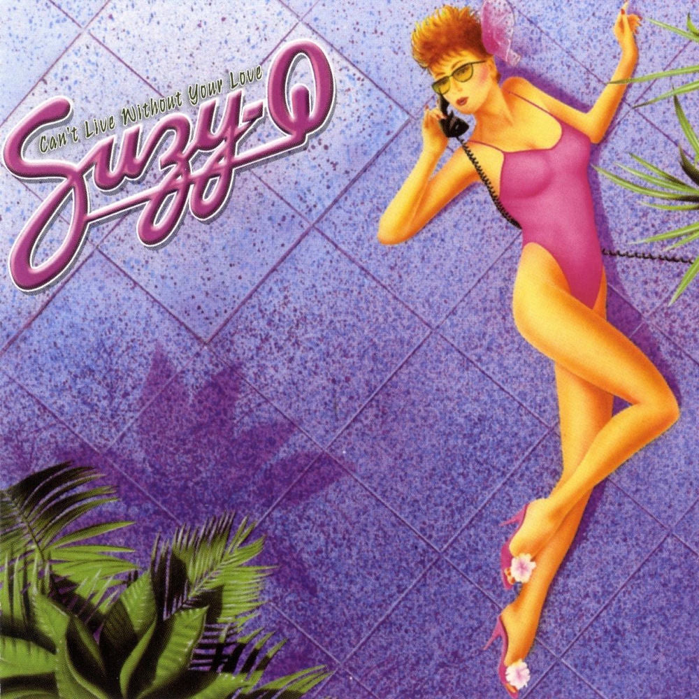 Suzy Q – Can't Live Without Your Love (Vinyl, EN)