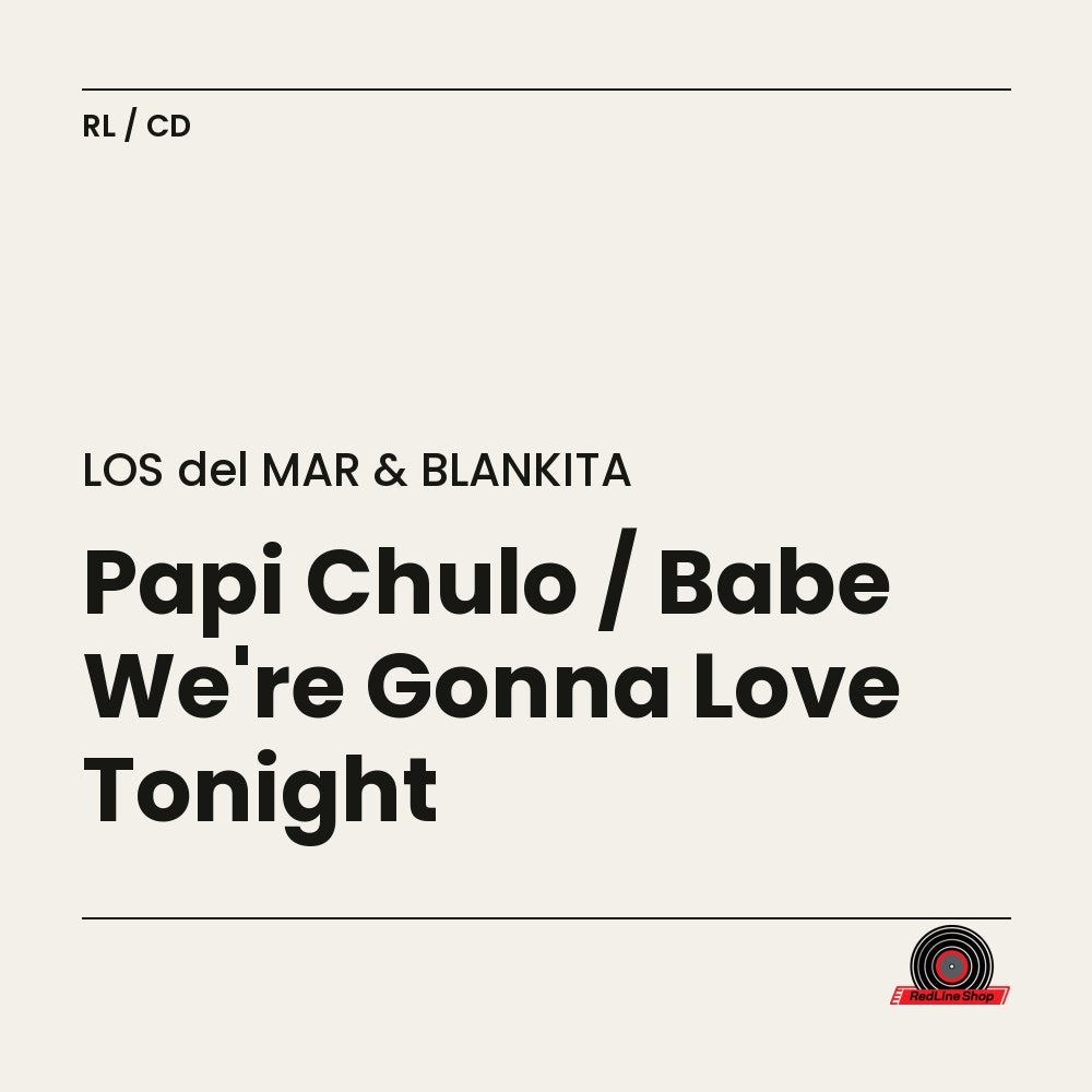 Los Del Mar & Blankita – Papi Chulo / Babe We're Gonna Love Tonight (CD, EN)