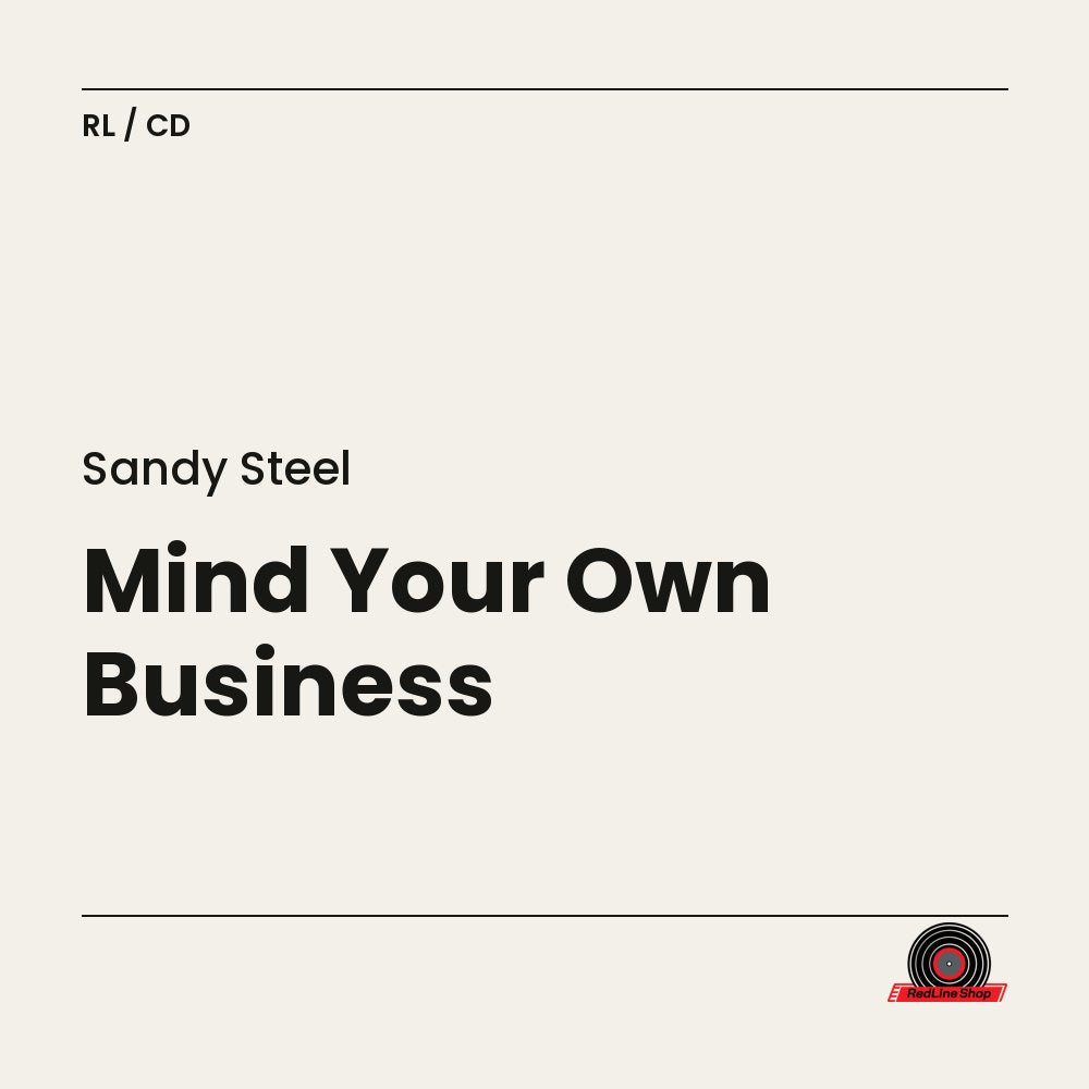 Sandy Steel – Mind Your Own Business (CD, EN)