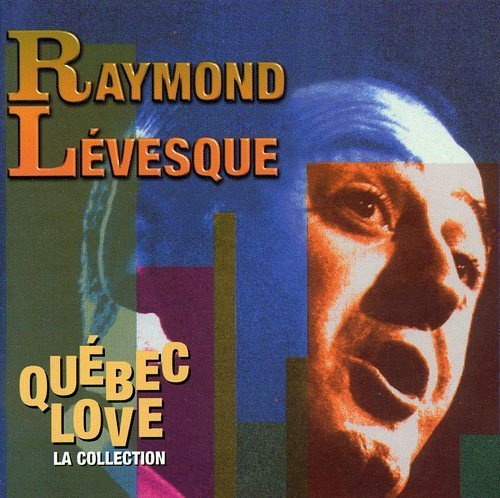Raymond Lévesque – Québec Love (La Collection) (CD, VF)