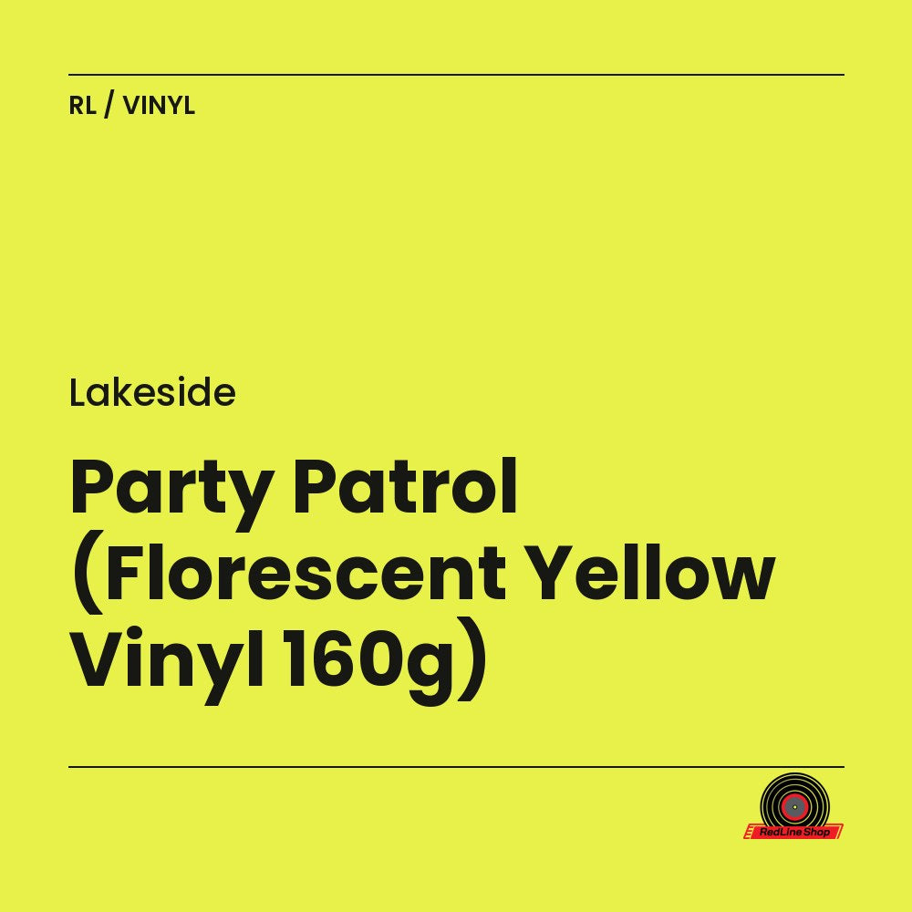 Lakeside – Party Patrol (Florescent Yellow Vinyl 160g) (Vinyl, EN)