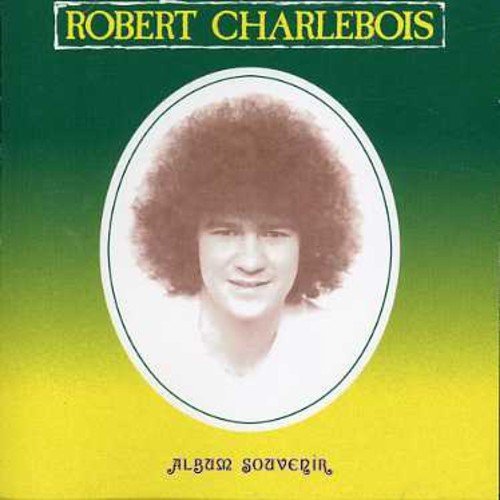 Robert Charlebois – Album Souvenir (CD, VF)