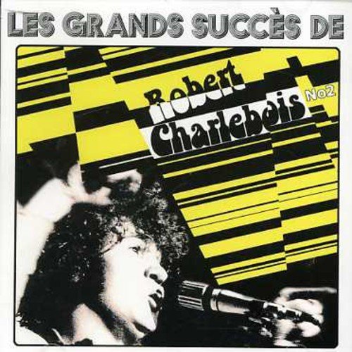 Robert Charlebois – Les Plus Grands Succès #-2 (CD, VF)