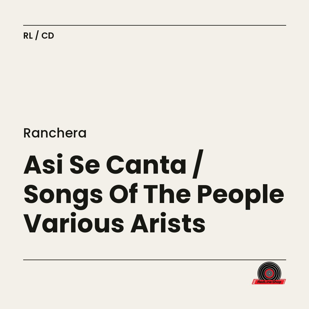 Ranchera – Asi Se Canta / Songs Of The People Various Arists (CD, EN)
