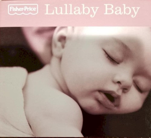 Lullaby Baby – Lullaby Baby (Fisher-Price) (2-disc CD, EN)