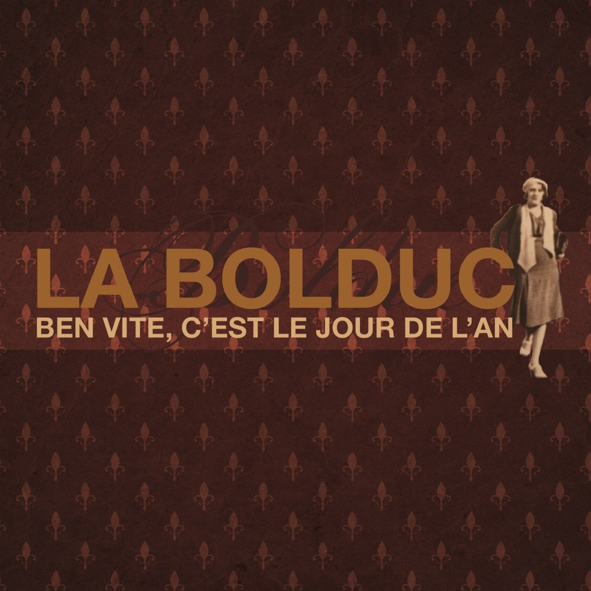 La Bolduc – Ben Vite, C'est Le Jour De L'An (CD, VF)