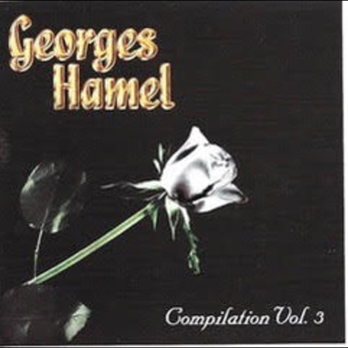 Georges Hamel – Compilation Volume 3 (CD, VF)