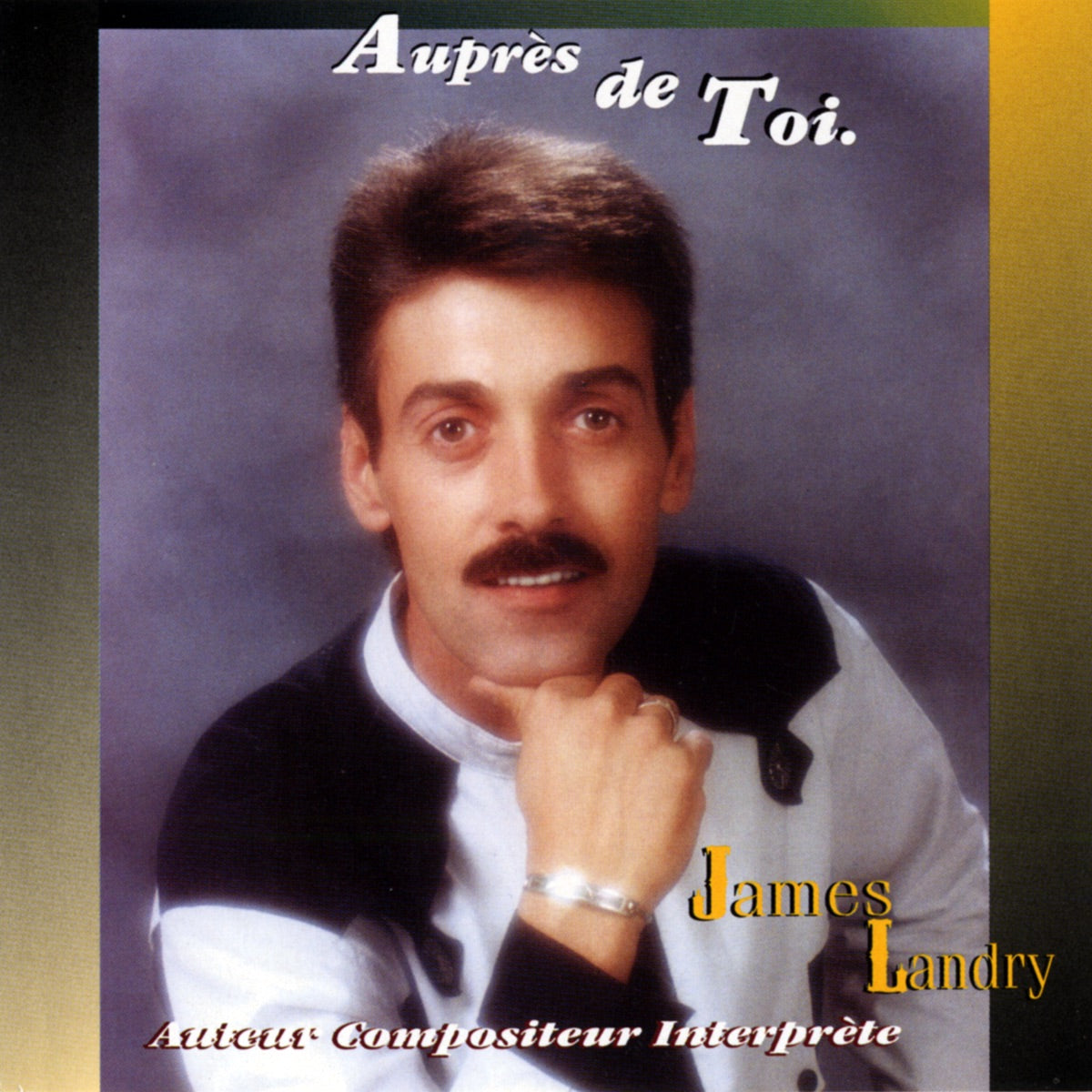 James Landry – Aupres De Toi (CD, VF)