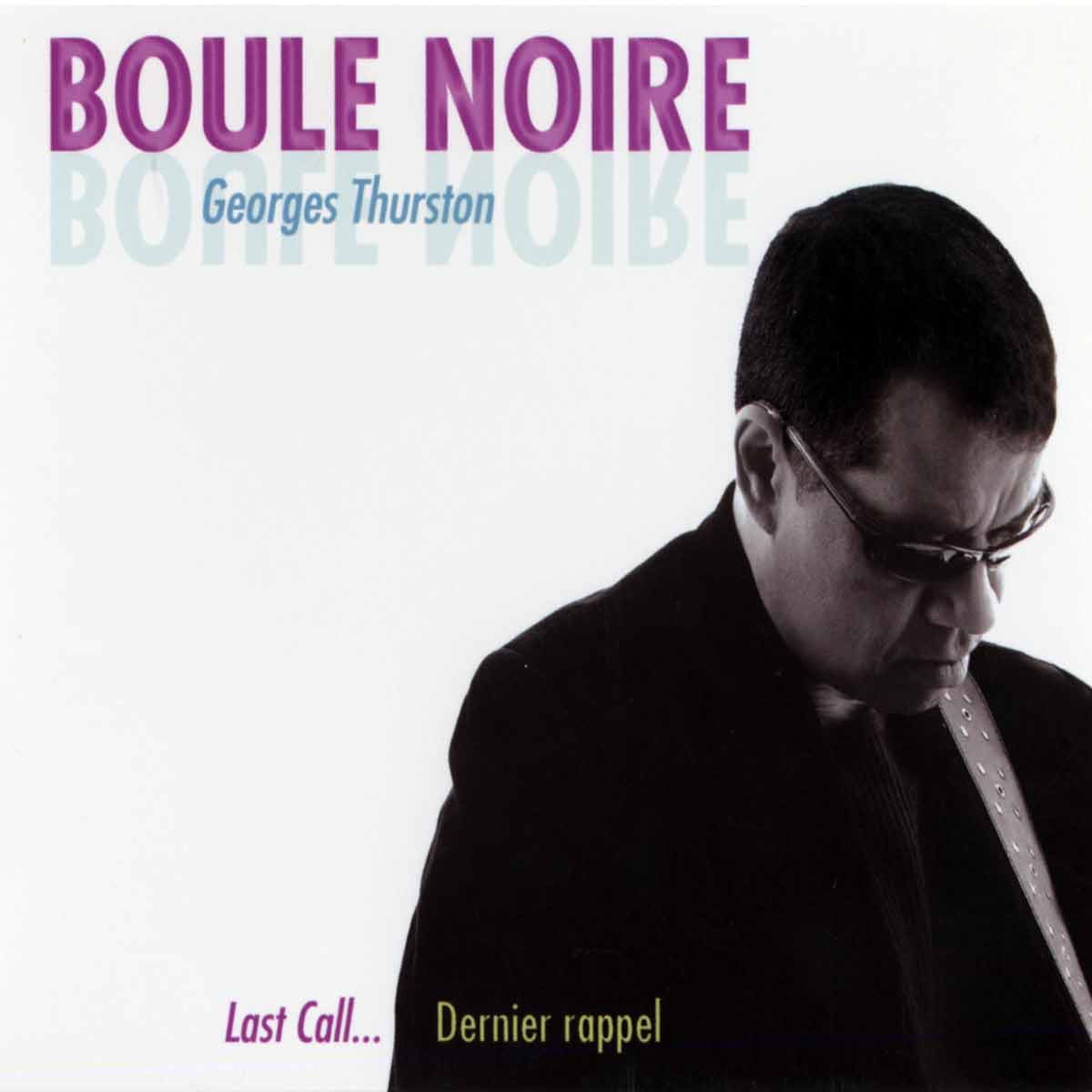 Boule Noire – Last Call / Dernier Rappel (CD, VF/EN)