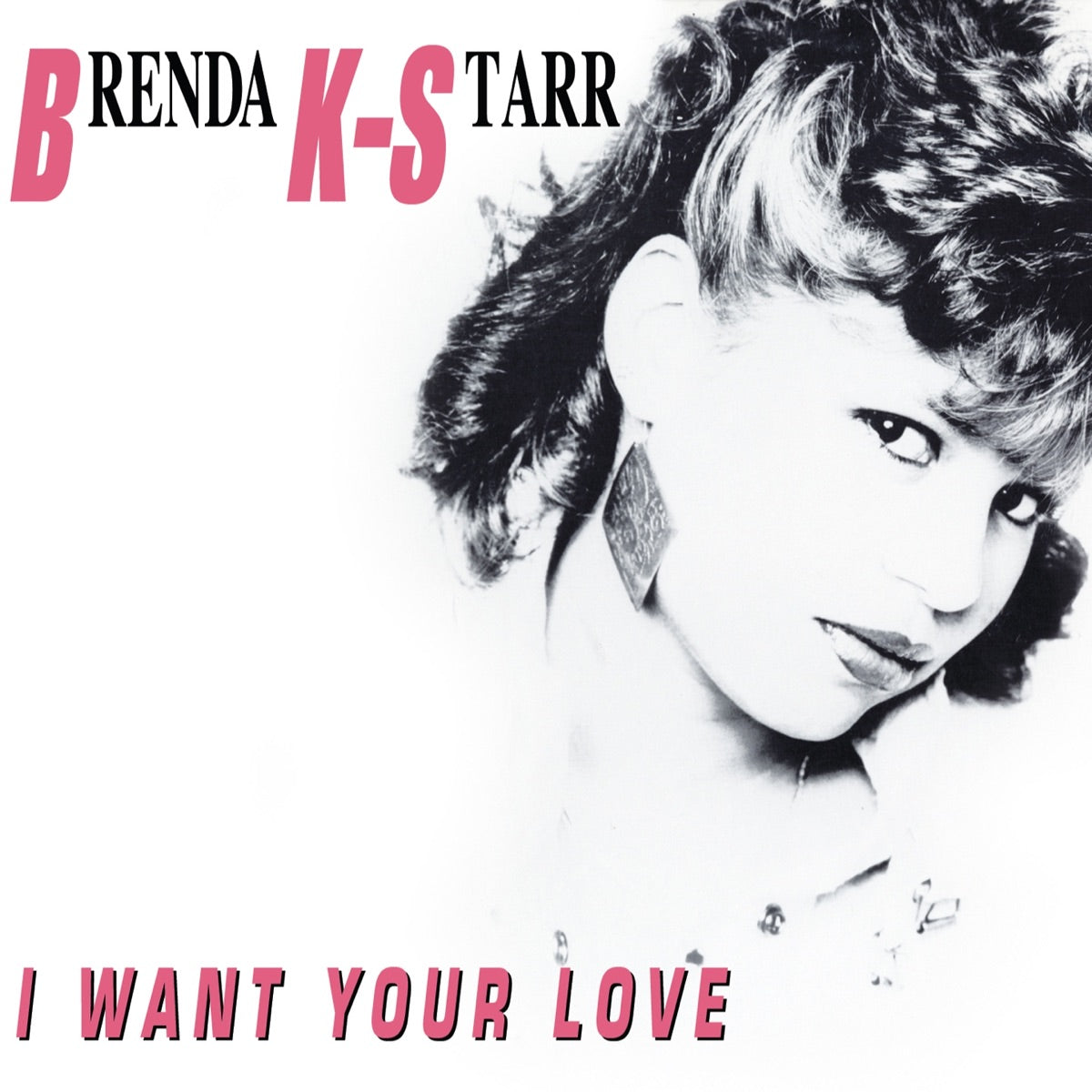 Brenda K-Starr – I Want Your Love (CD, EN)