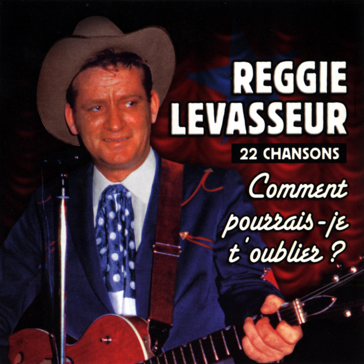 Reggie Levasseur – Comment Pourrais-Je T'oublier? (CD, VF)