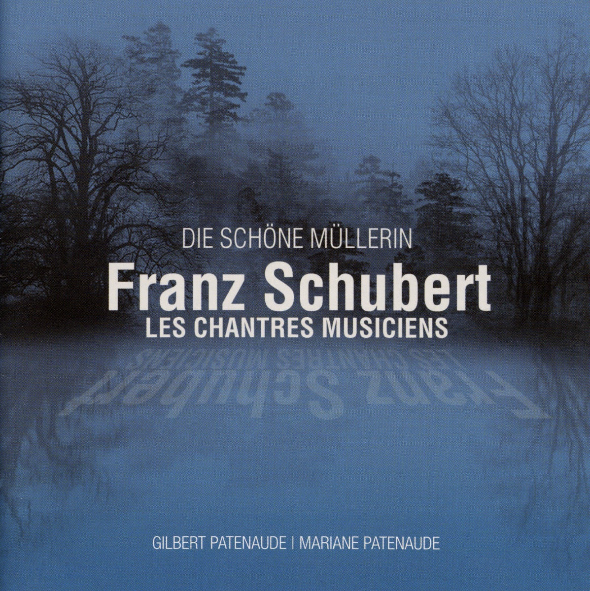 Gilbert & Mariane Patenaude – Die Schone Mullerin (CD, EN)