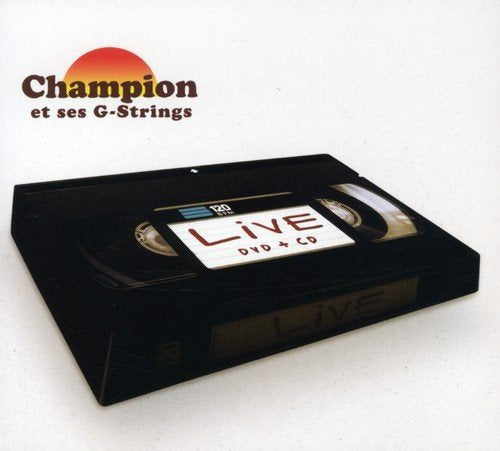 Champion et Ses G-String – Live (2-disc CD + DVD, EN)