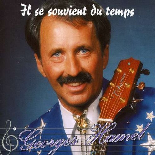 Georges Hamel – Il Se Souvient Du Temps (CD, VF)