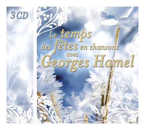 Georges Hamel – Le Temps Des Fêtes En Chansons (3-disc CD, VF)