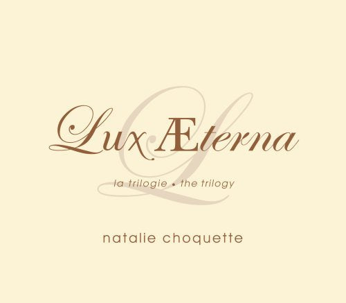 Natalie Choquette – Lux Aeterna (The Trilogy) (3-disc CD, VF)
