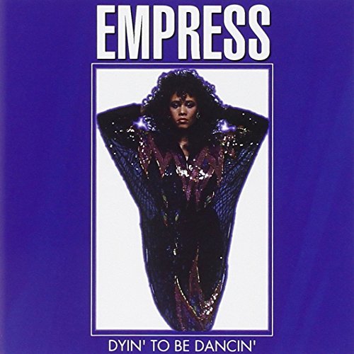 Empress – Dyin To Be Dancin' (CD, EN)