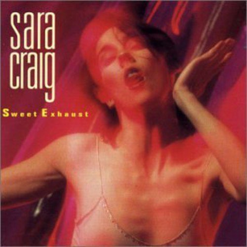 Sara Craig – Sweet Exhaust (CD, EN)