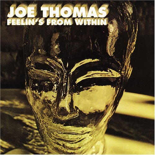 Joe Thomas – Feelin's From Within (CD, EN)