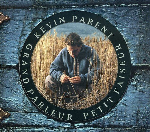Kevin Parent – Grand Parleur Petit Faiseur (CD, VF)