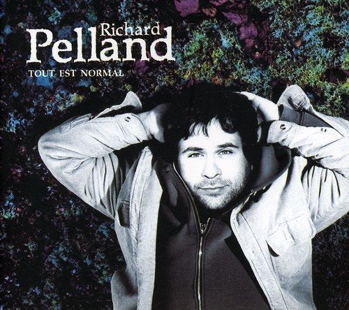 Richard Pelland – Tout Est Normal (CD, EN)