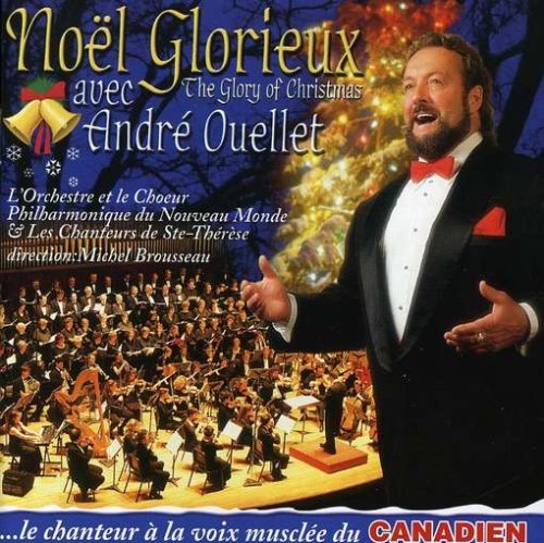 André Ouellet – Noël Glorieux / The Glory Of Christmas (CD, VF)