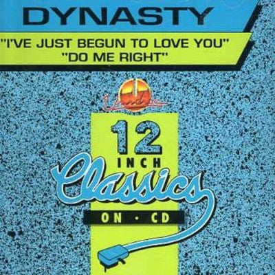 Dynasty – I've Just Begun To Love You / Do Me Right (CD, EN)