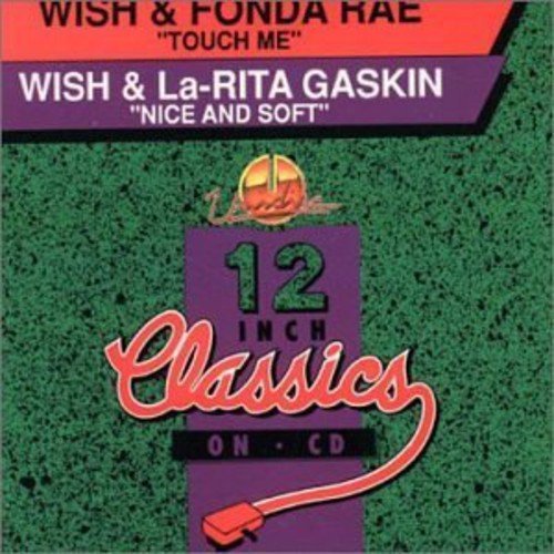 Wish & Fonda Rae – Touch Me (All Night Long) / Nice & Soft (CD, EN)