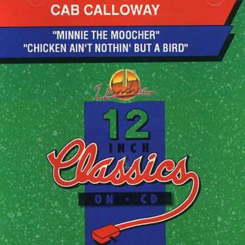 Cab Calloway – Minnie The Moocher / A Chicken Aint Nothing (CD, EN)