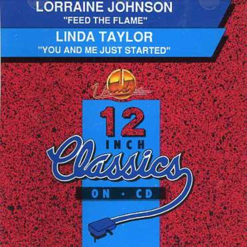 Lorraine Johnson / Linda Taylor – Feed The Flame / You And Me Just Started (CD, EN)