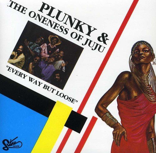 Plunky & Oneness of Juju – Every Way But Loose (CD, EN)