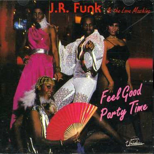 J.R. Funk & the Love Machine – Feel Good Party Time (CD, EN)