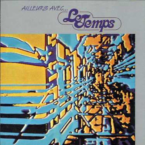 Le Temps – Ailleurs Avec... (CD, VF)