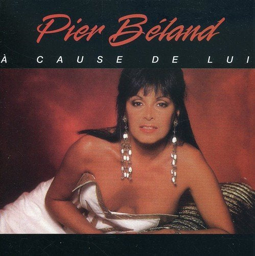 Pier Beland – A Cause De Lui (CD, VF)