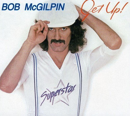 Bob Mcgilpin – Get Up (CD, EN)