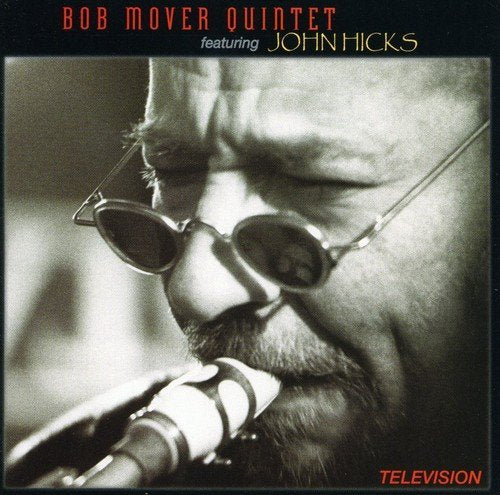 Bob Mover Quintet & John Hicks – Television (CD, EN)