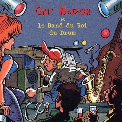 Guy Nadon – et le Band du roi du Drum (CD, VF)