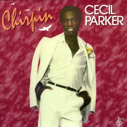 Cecil Parker – Chirpin' (CD, EN)