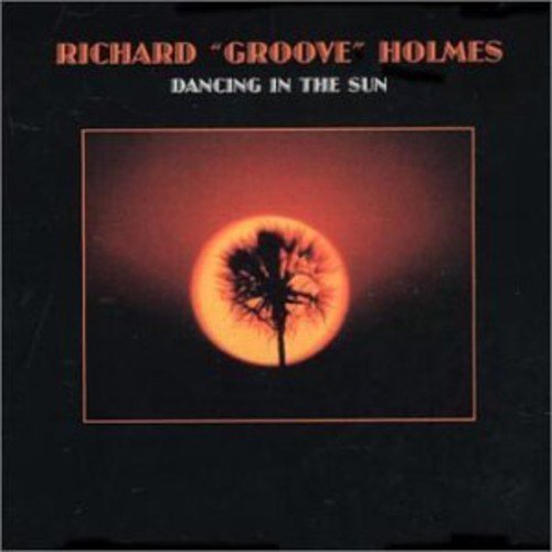Richard Groove Holmes – Dancing In The Sun (CD, EN)