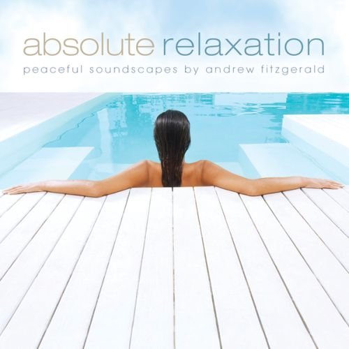 Andrew Fitzgerald – Absolute Relaxation (CD, EN)