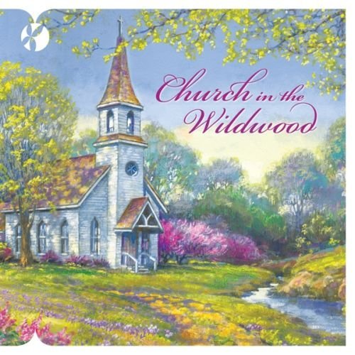 Church In the Wildwood – Glorious Hymns & Songs Of Inspiration (CD, EN)