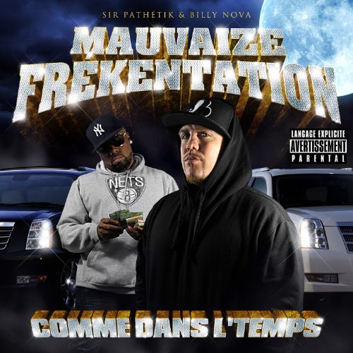 Sir Pathetik & Billy Nova (mauvaize Frekentation) – Comme Dans Le Temps (CD, VF)